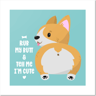 Rub my Corgi Butt Posters and Art